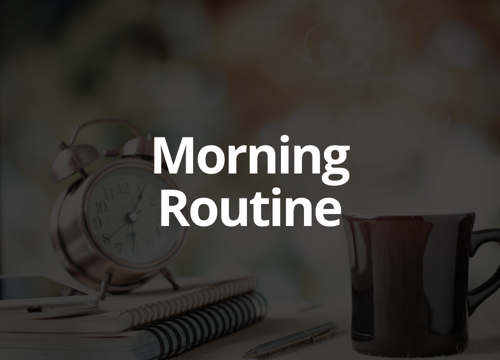 morning routine