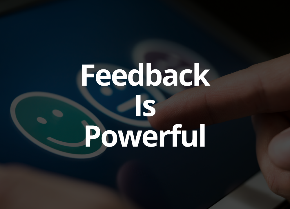 feedback is powerful