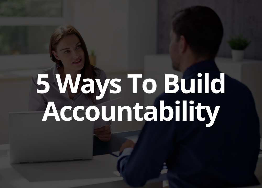 5 ways to build accountability