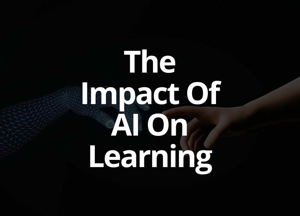The impact of AI on Learning